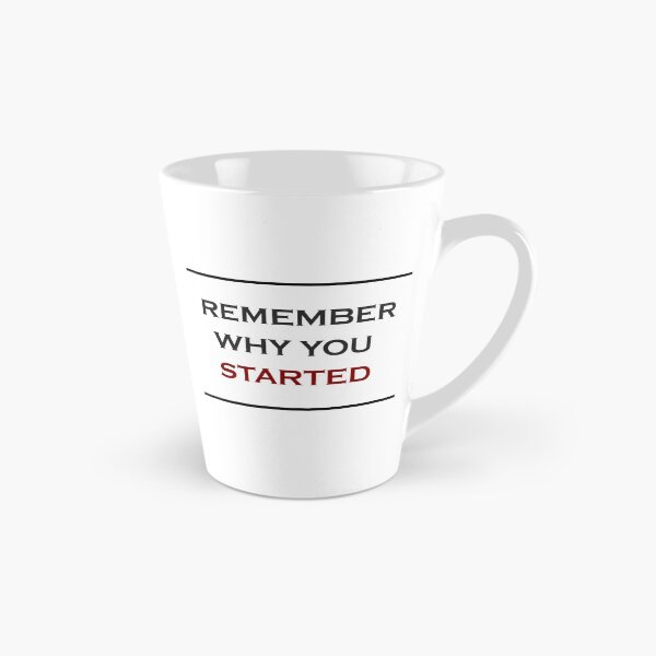 Item preview, Remember Why You Started designed and sold by Aether-Pixels.