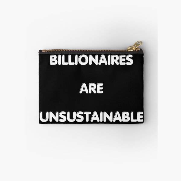 Item preview, Billionaires Are Unsustainable designed and sold by The Tower Project.