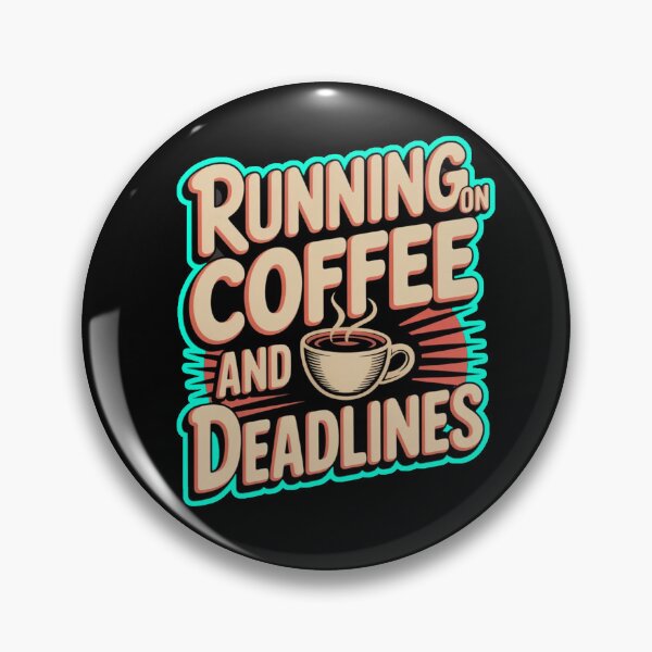 Item preview, Running On Coffee And DeadLines designed and sold by ZooStateofMind.