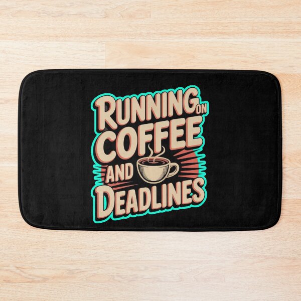 Item preview, Running On Coffee And DeadLines designed and sold by ZooStateofMind.
