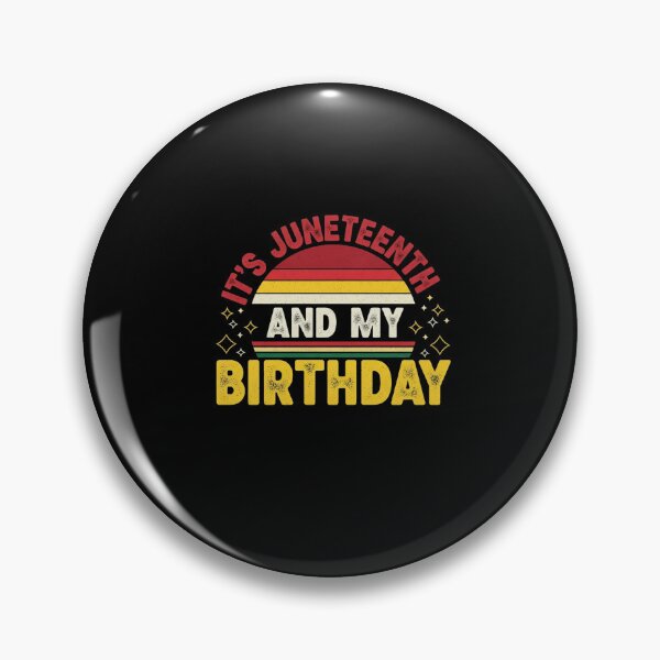 Item preview, It's Juneteenth And My Birthday Simple Funny Celebration designed and sold by Designs-RZ.