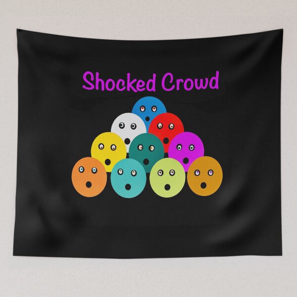 Item preview, Shocked Crowd designed and sold by Elaine M Hayward .