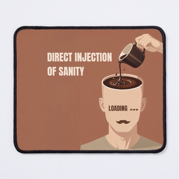 Item preview, Direct Injection of Sanity Funny Coffee Loading Man designed and sold by BooDesignStudio.