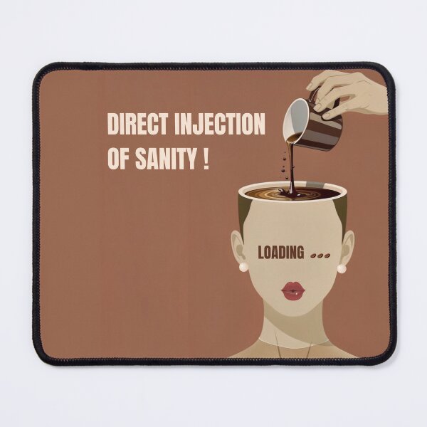 Item preview, Direct Injection of Sanity Funny Coffee Loading Meme designed and sold by BooDesignStudio.