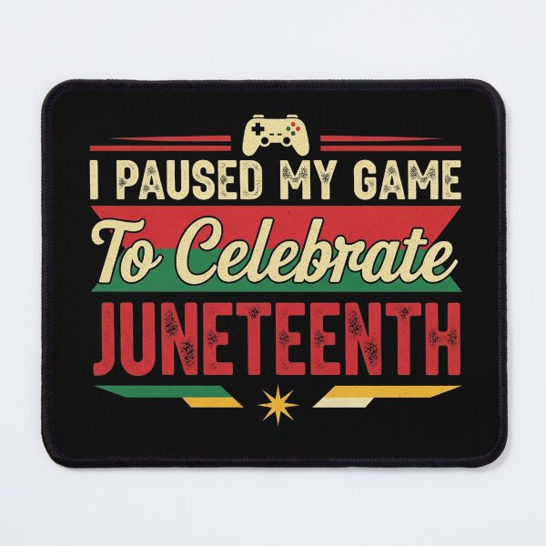 Item preview, I Paused My Game to Celebrate Juneteenth Funny Gamer Tee designed and sold by Designs-RZ.