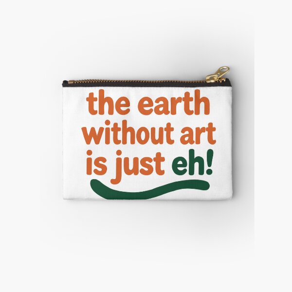 Item preview, The Earth without art is just eh! designed and sold by The Curious Cow.