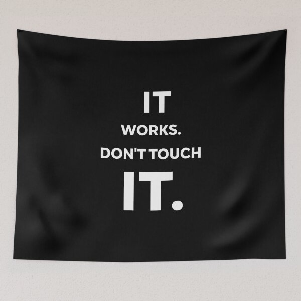 Item preview, It works. Don’t touch it, Unique designed and sold by villacreativa.