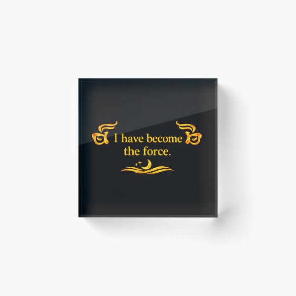Item preview, I have become the force designed and sold by MaxDreamsArt.