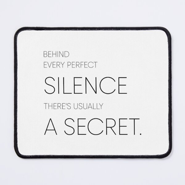 Item preview, BEHIND EVERY PERFECT SILENCE THERE'S USUALLY A SECRET, Unique designed and sold by villacreativa.