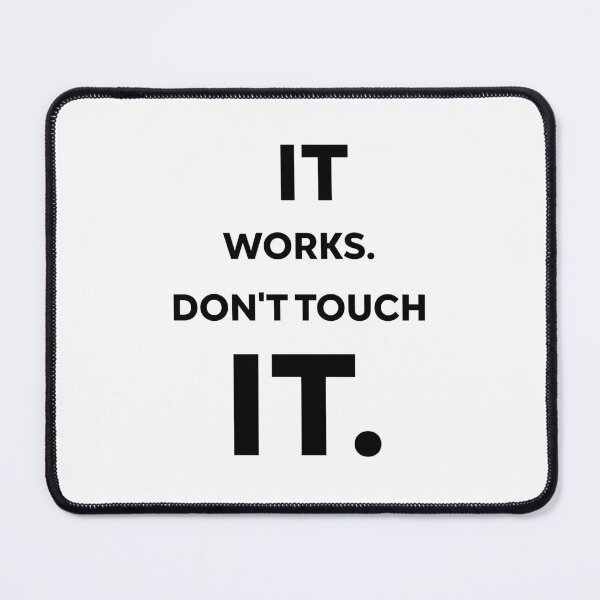 Item preview, It works. Don’t touch it, Unique designed and sold by villacreativa.