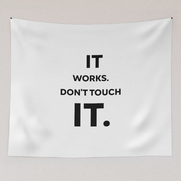 Item preview, It works. Don’t touch it, Unique designed and sold by villacreativa.