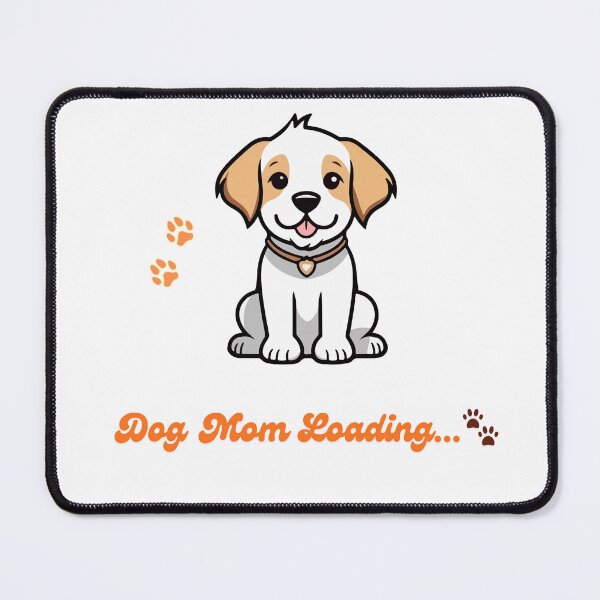 Item preview, Dog Mom Loading... | Cute Puppy Gift for Dog Lovers designed and sold by DesignsByTaara.