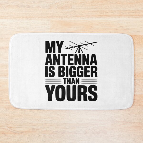 Item preview, My Antenna Is Bigger Than Yours designed and sold by Frank Ring.