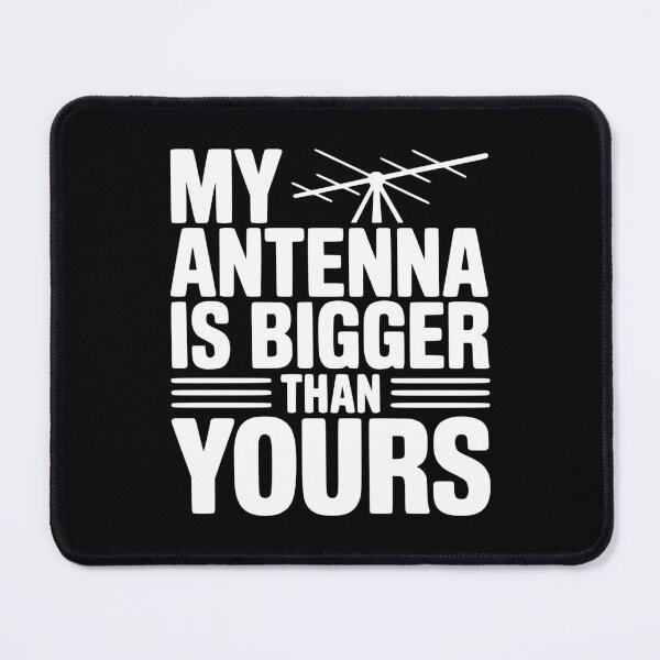Item preview, My Antenna Is Bigger Than Yours designed and sold by Frank Ring.