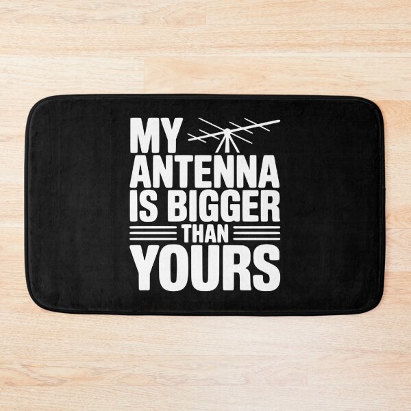 Item preview, My Antenna Is Bigger Than Yours designed and sold by Frank Ring.
