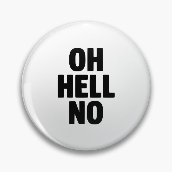 Item preview, Oh Hell No designed and sold by Frank Ring.
