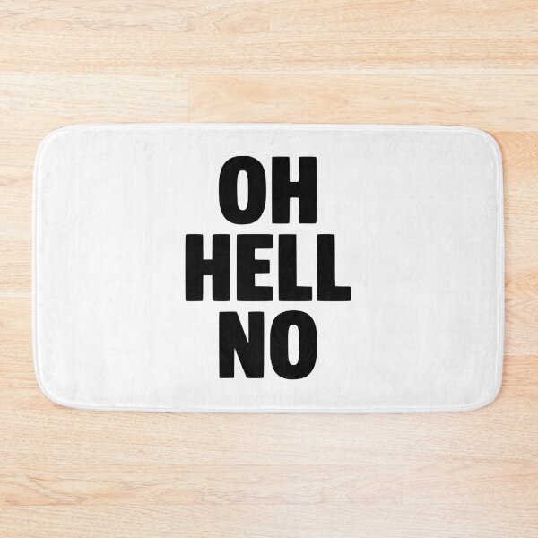 Item preview, Oh Hell No designed and sold by Frank Ring.