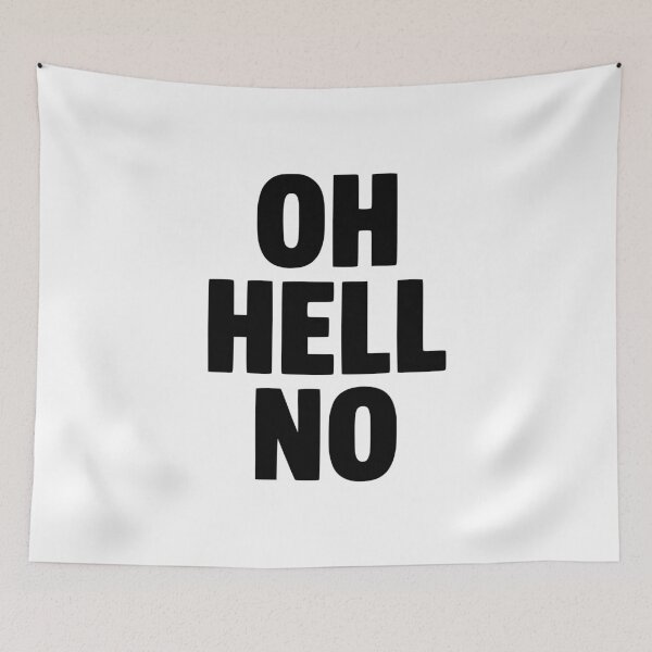 Item preview, Oh Hell No designed and sold by Frank Ring.