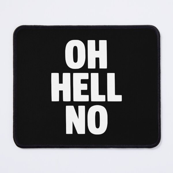 Item preview, Oh Hell No designed and sold by Frank Ring.