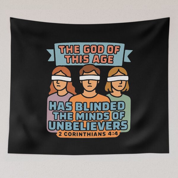 Item preview, 2 Corinthians 4:4 The god of this age has blinded the minds of unbelievers designed and sold by plushism.