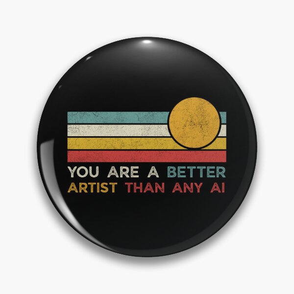 Item preview, You are a better artist than any AI designed and sold by Grace-Cop.