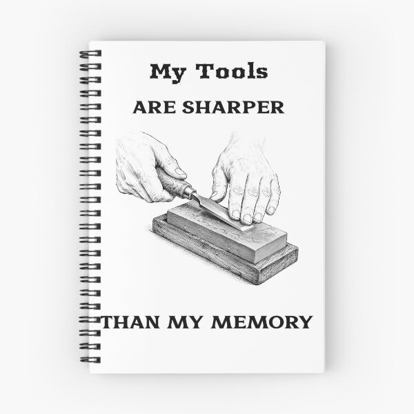 Item preview, My Tools Are Sharper Than My Memory designed and sold by annaartuk.