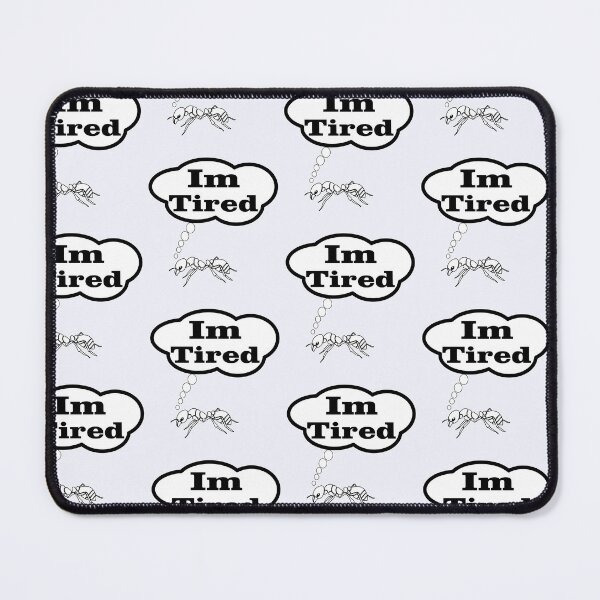 Item preview, tired ant,hard working  designed and sold by CAMESETA.