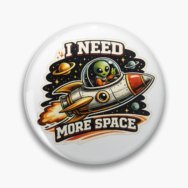 Item preview, I Need More Space designed and sold by Stikaro.
