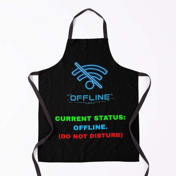 Item preview, Current Status Offline Do Not Disturb Slogan designed and sold by Global-Command.
