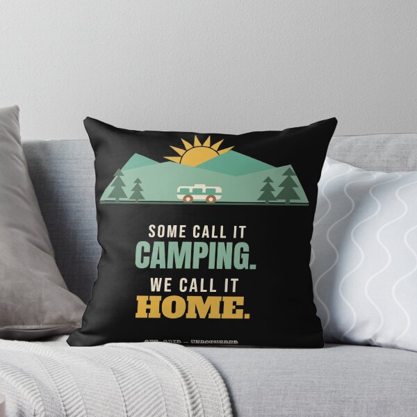 Item preview, Some Call It Camping We Call It Home designed and sold by Urban Trace.