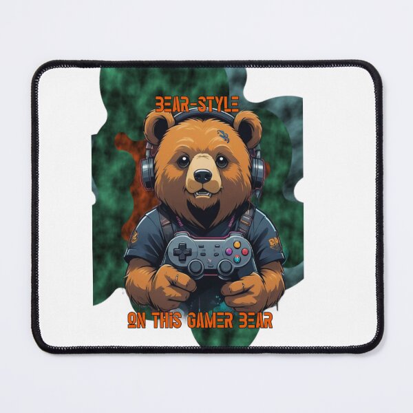 Item preview, Bear Style On This Gamer Bear Funny Gaming Quote designed and sold by Animalloveus.