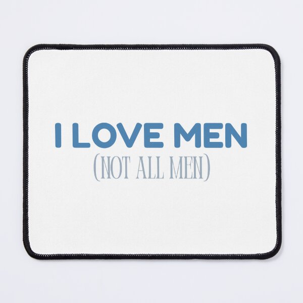 Item preview, I love men (not all men) designed and sold by Koukeishi.