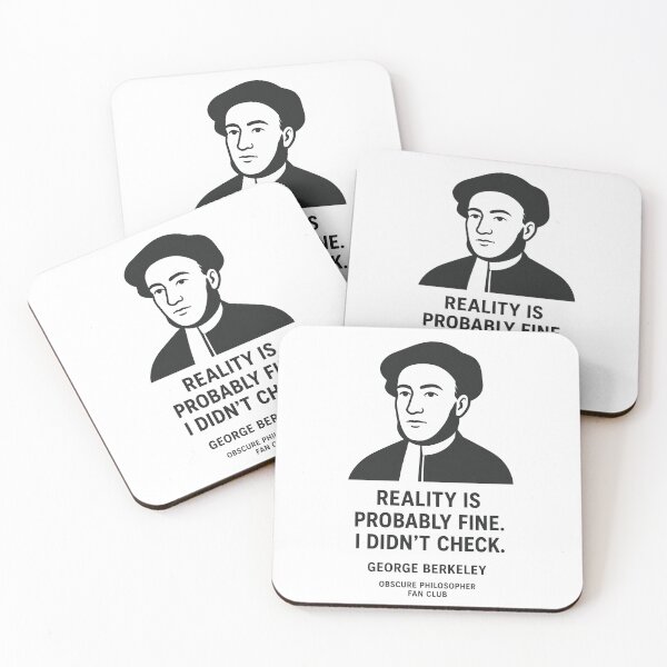 Item preview, George Berkeley — Reality Is Probably Fine. I Didn't Check. | Obscure Philosopher Fan Club designed and sold by Grand Illusions.