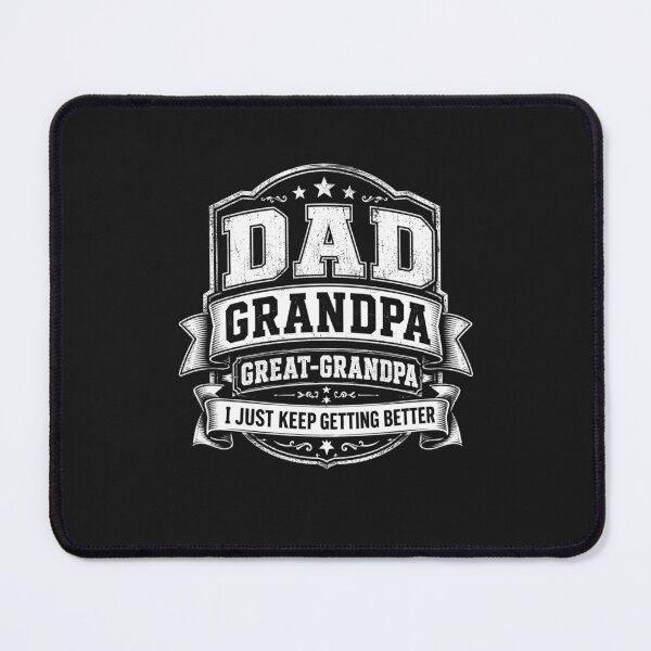Item preview, Funny Great Grandpa for Fathers Day I Just Keep Getting Better designed and sold by alenaz.