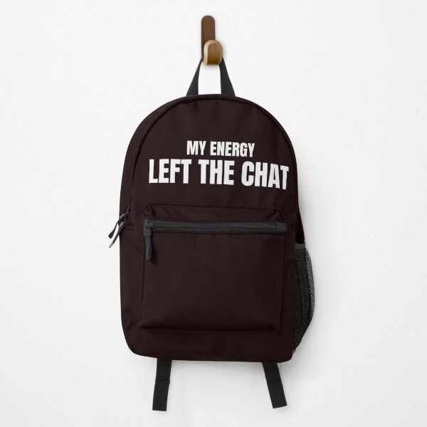 Item preview, My Energy Left The Chat – Funny Introvert Meme designed and sold by ArtPer-design.