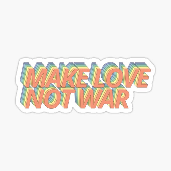 Make Love Not War Sticker