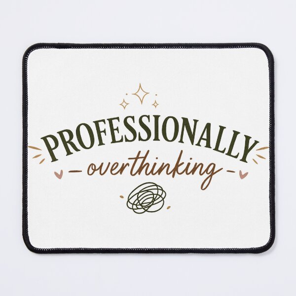 Item preview, Professionally Overthinking Funny Anxiety Quote designed and sold by slestore.