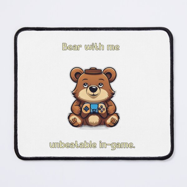 Item preview, Bear With Me Unbeatable In Game Funny Gamer Bear designed and sold by Animalloveus.