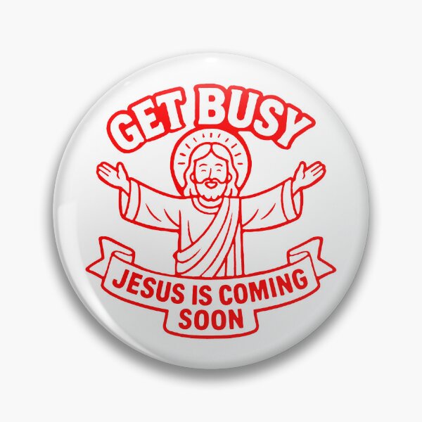 Item preview, Get Busy Jesus Is Coming Soon designed and sold by plushism.