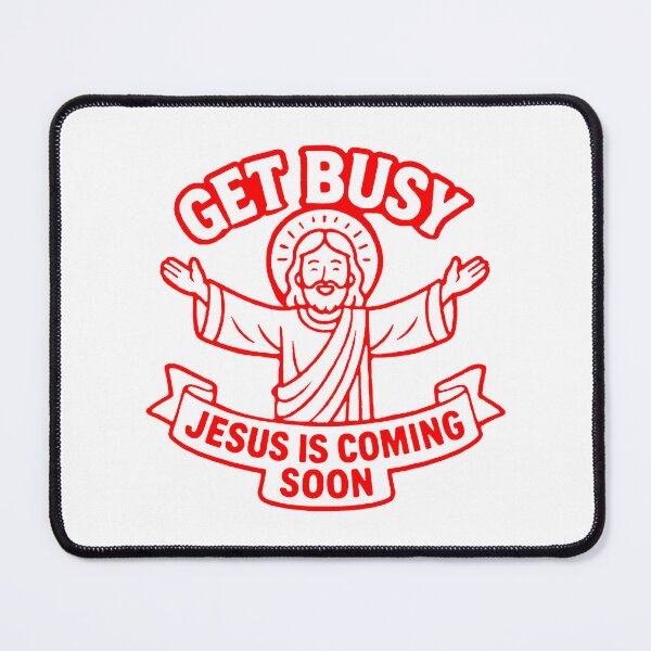 Item preview, Get Busy Jesus Is Coming Soon designed and sold by plushism.