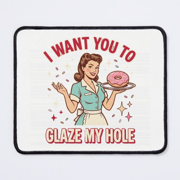 Item preview, I Want You To Glaze My Hole | Pin-Up Bakery Girl Edition designed and sold by AMICO77.