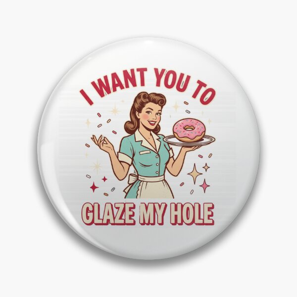 Item preview, I Want You To Glaze My Hole | Pin-Up Bakery Girl Edition designed and sold by AMICO77.