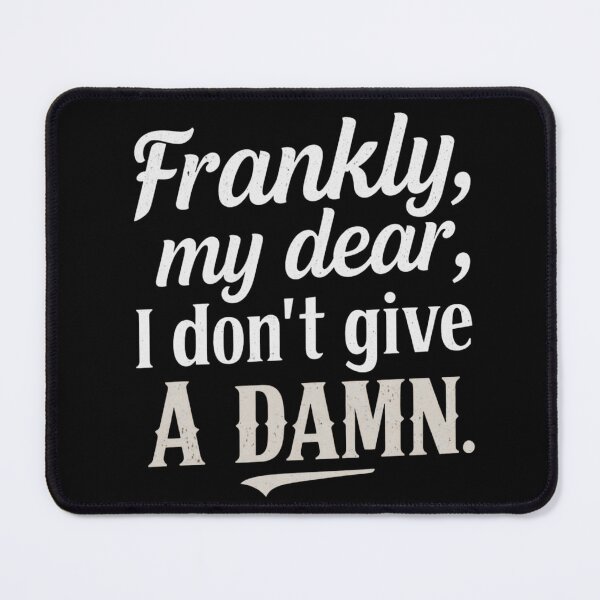 Item preview, Frankly, my dear, I don't give a damn. designed and sold by whatthefoxsays.