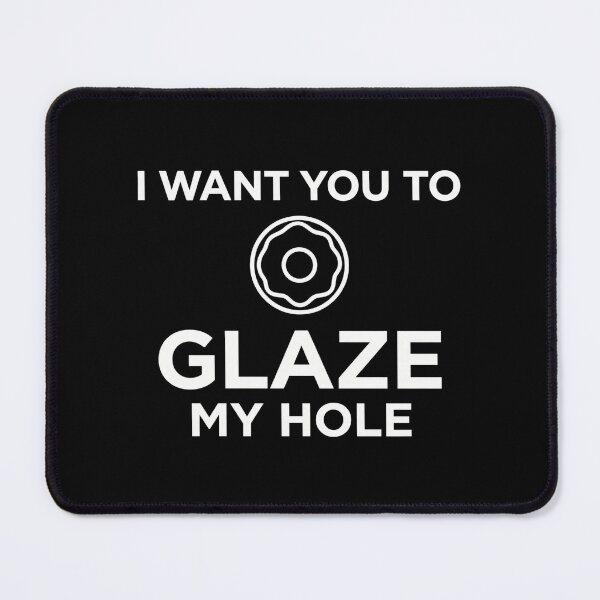 Item preview, I Want You To Glaze My Hole | Minimal Streetwear Edition designed and sold by AMICO77.