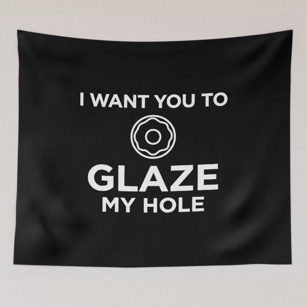Item preview, I Want You To Glaze My Hole | Minimal Streetwear Edition designed and sold by AMICO77.