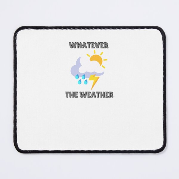Item preview, WHATEVER THE WEATHER CYCLING RUNNING MEME designed and sold by cyclingmania.