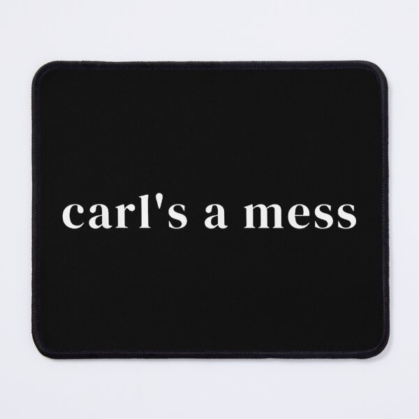 Item preview, Carl Is A Mess Funny Sarcastic Name Humorous Text Graphic Tee Design designed and sold by PhocoNibict.