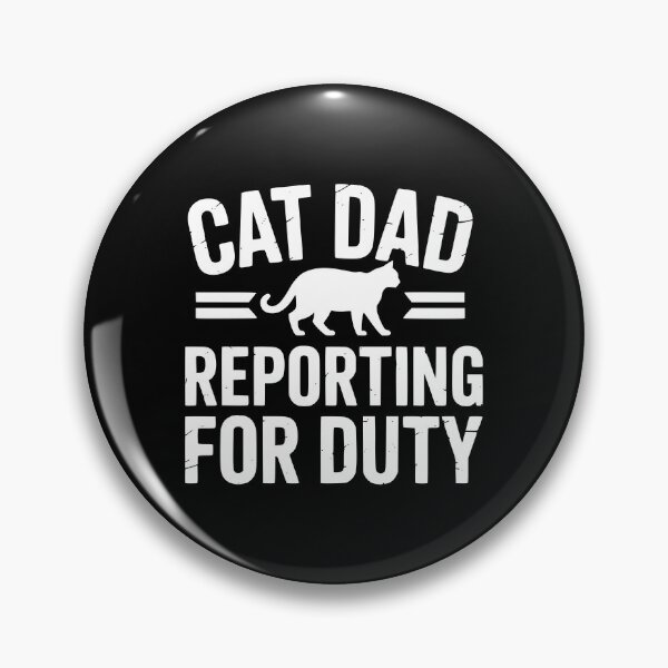 Item preview, Cat Dad Reporting For Duty designed and sold by theartfulaspie.