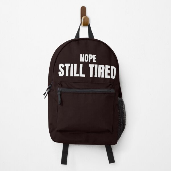Item preview, Nope Still Tired – Funny Exhausted Meme designed and sold by ArtPer-design.