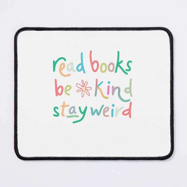 Item preview, Read Books Be Kind Stay Weird Reader Kindness Unique Person Introvert designed and sold by RetroMini2026.